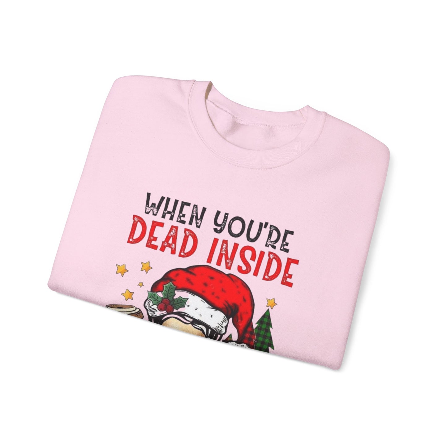 Christmas Skull Sweatshirt - 'When You're Dead Inside But It's Christmas' Unisex Crewneck