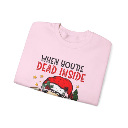 Christmas Skull Sweatshirt - 'When You're Dead Inside But It's Christmas' Unisex Crewneck