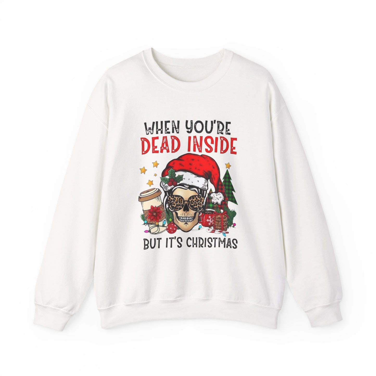 Christmas Skull Sweatshirt - 'When You're Dead Inside But It's Christmas' Unisex Crewneck