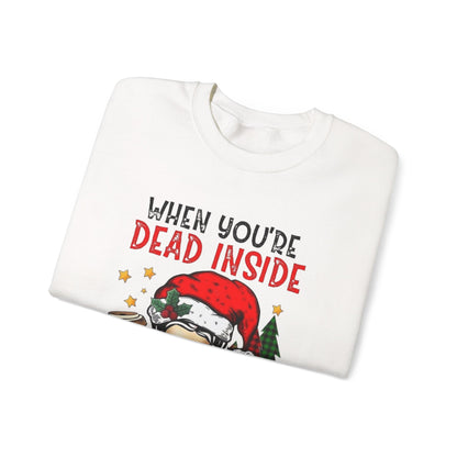 Christmas Skull Sweatshirt - 'When You're Dead Inside But It's Christmas' Unisex Crewneck
