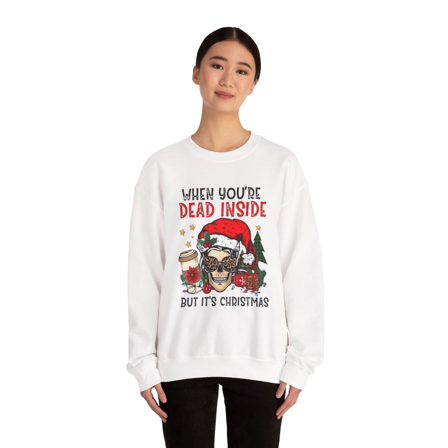 Christmas Skull Sweatshirt - 'When You're Dead Inside But It's Christmas' Unisex Crewneck