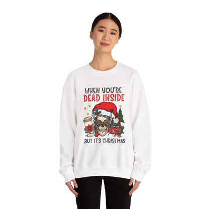 Christmas Skull Sweatshirt - 'When You're Dead Inside But It's Christmas' Unisex Crewneck