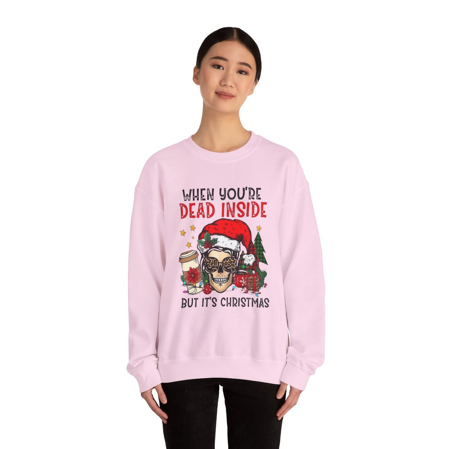 Christmas Skull Sweatshirt - 'When You're Dead Inside But It's Christmas' Unisex Crewneck